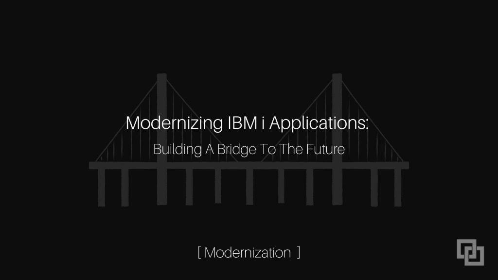 Modernization for IBM i